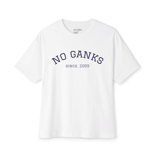 Classic No Ganks! Unisex Oversized Boxy Tee