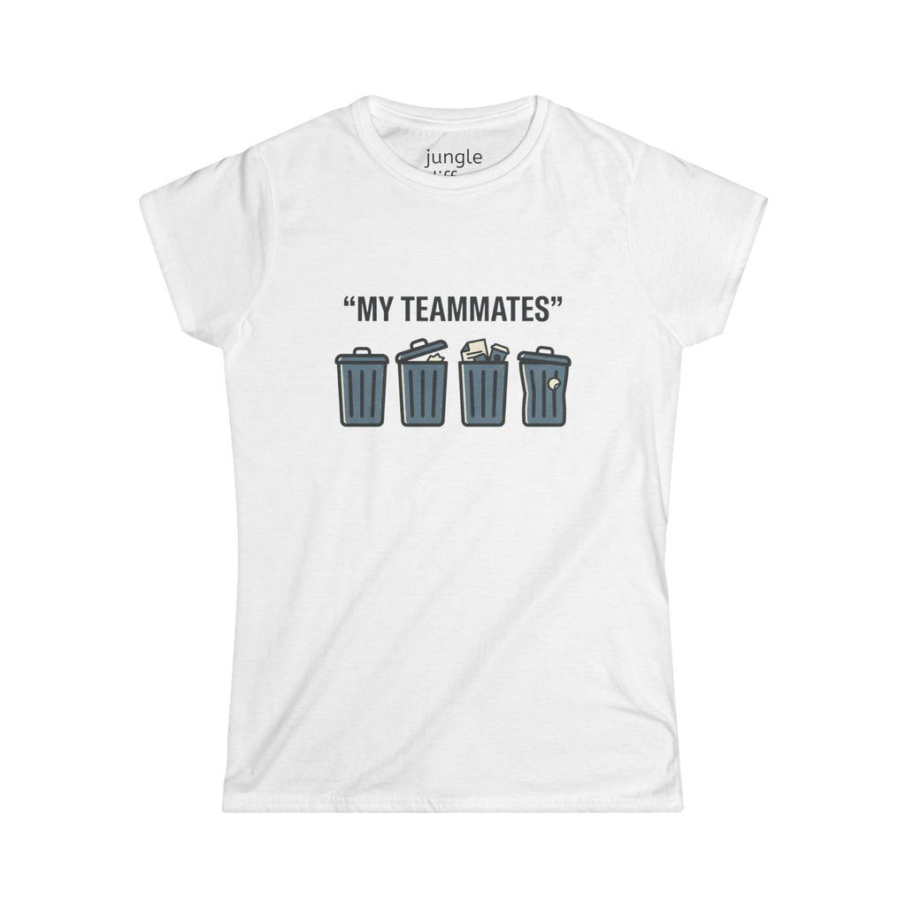 My teammates! Women's Softstyle Tee