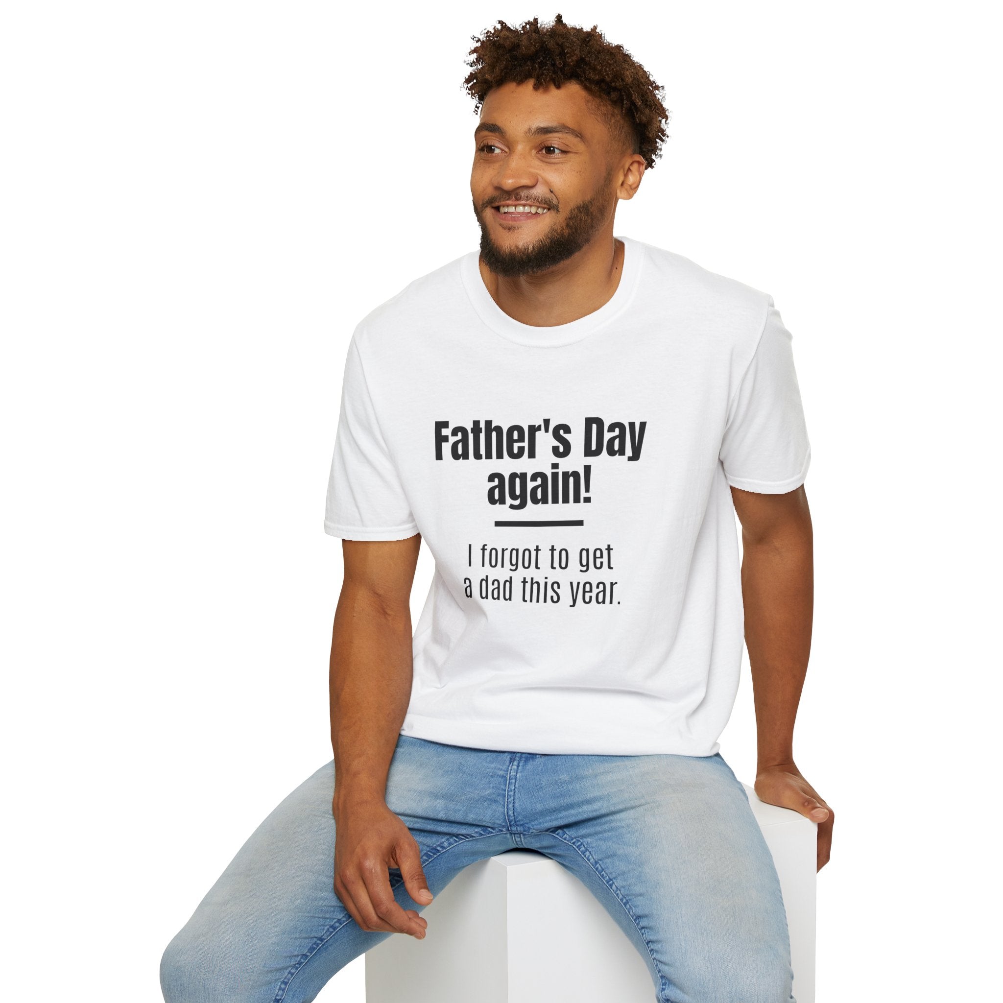 Father's Day Again! Unisex Softstyle T-Shirt