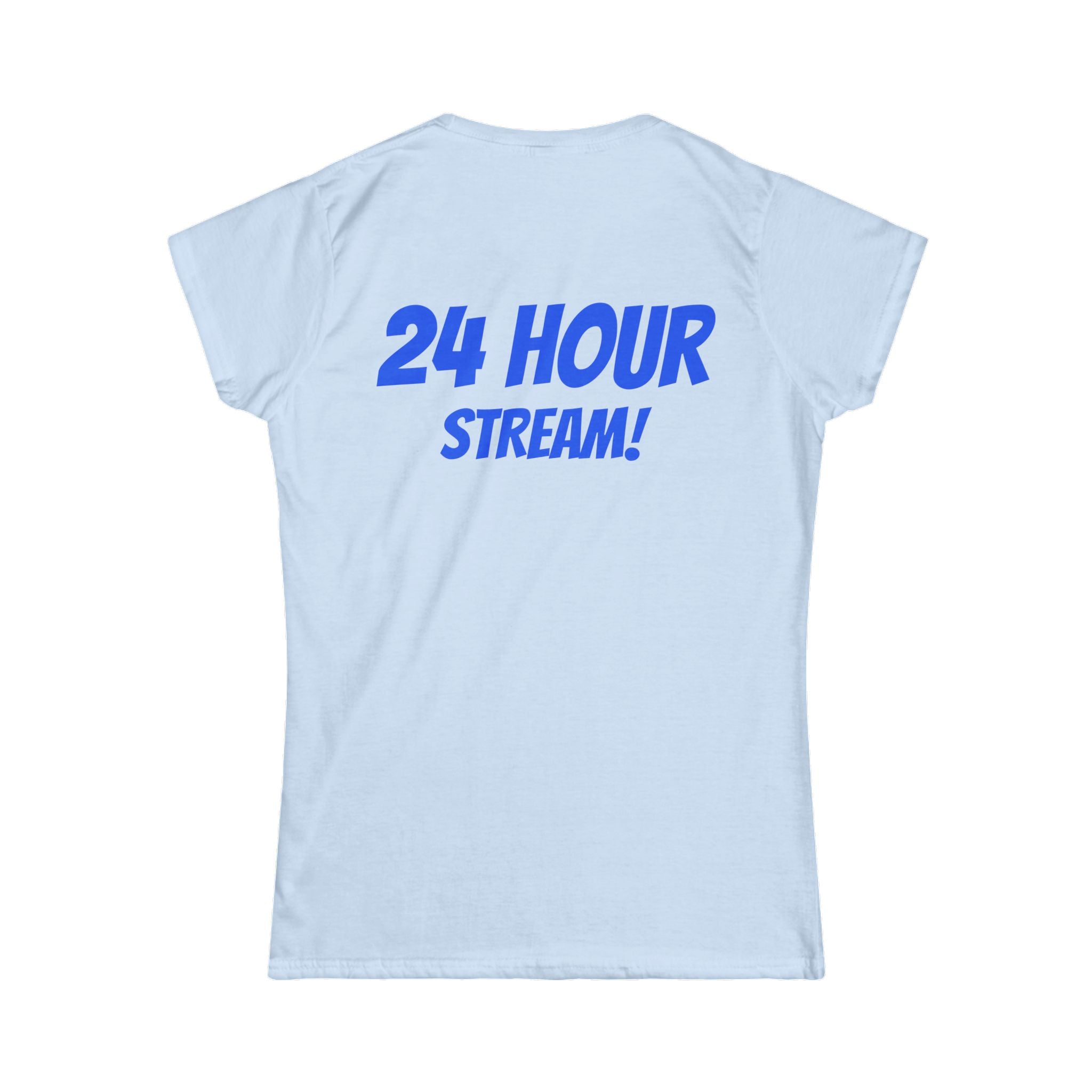 Streaming until we Win! Women's Softstyle Tee