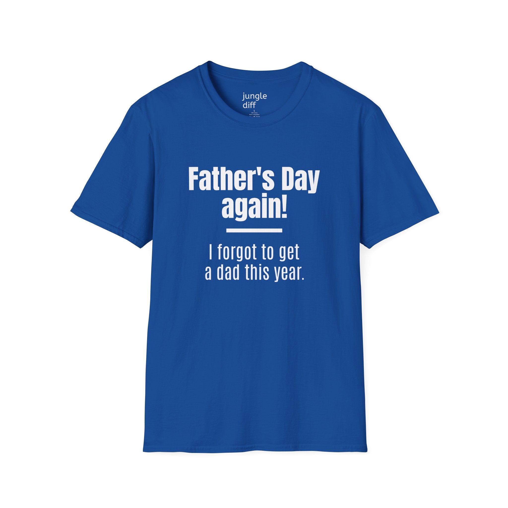 Father's Day Again! Unisex Softstyle T-Shirt