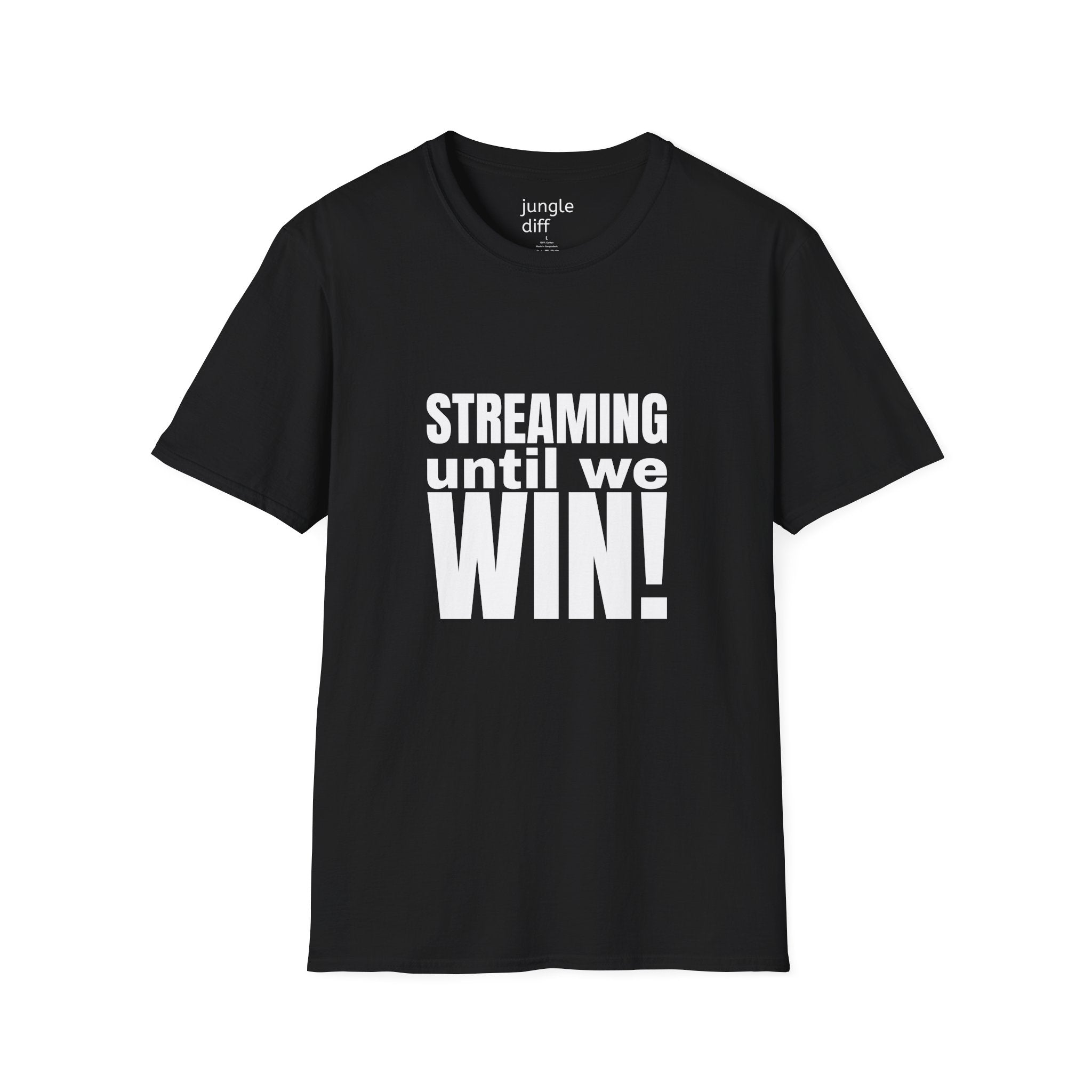 Streaming until we Win! Unisex Softstyle T-Shirt
