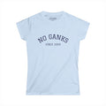 Classic No Ganks! Women's Softstyle Tee