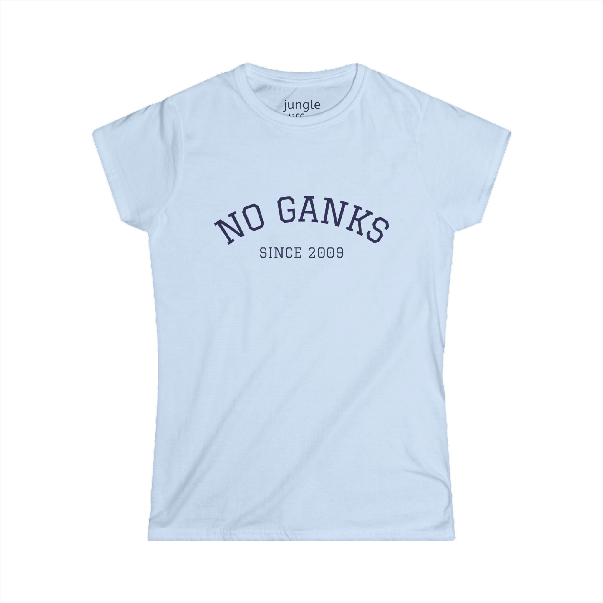 Classic No Ganks! Women's Softstyle Tee