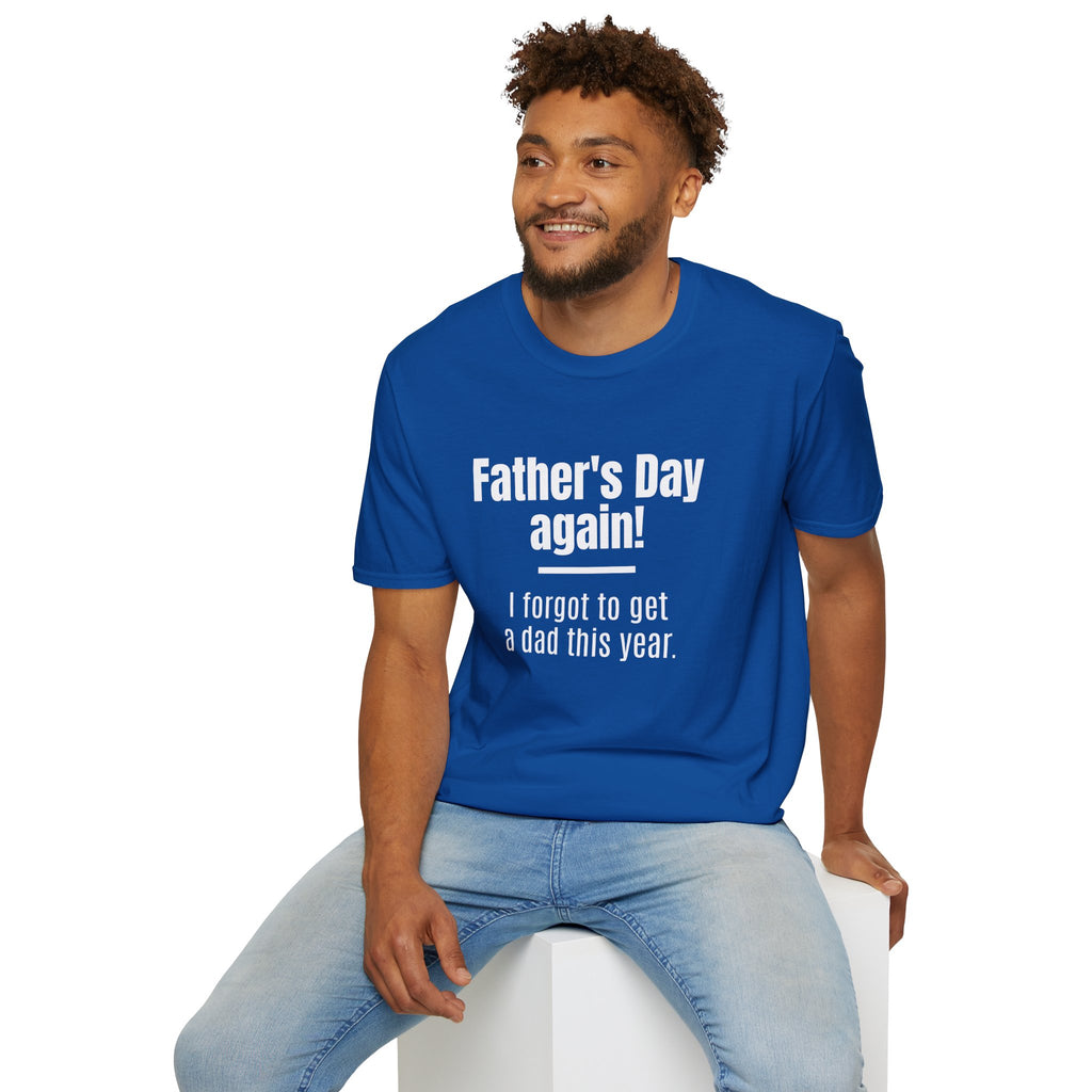 Father's Day Again! Unisex Softstyle T-Shirt