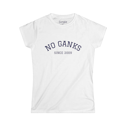 Classic No Ganks! Women's Softstyle Tee