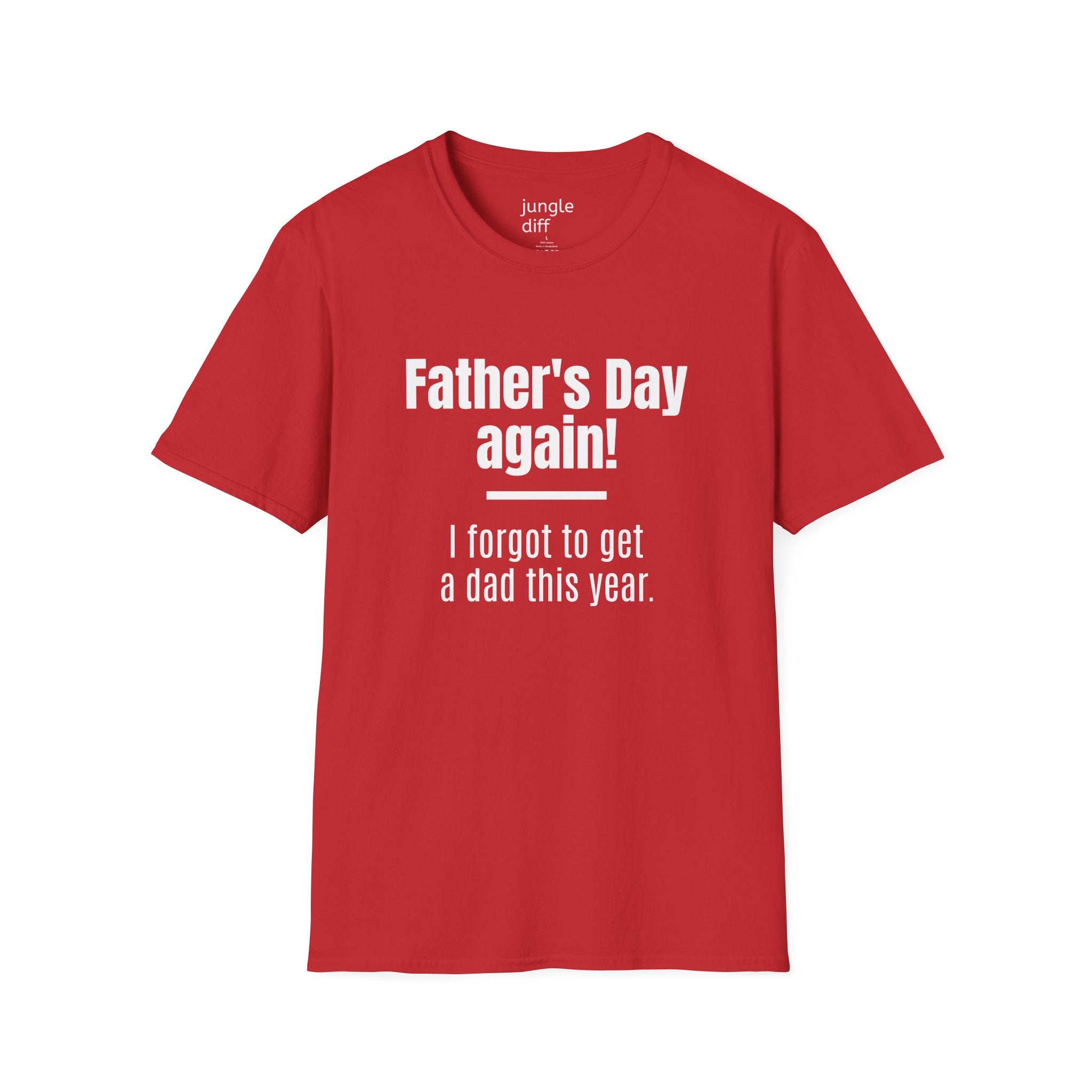 Father's Day Again! Unisex Softstyle T-Shirt