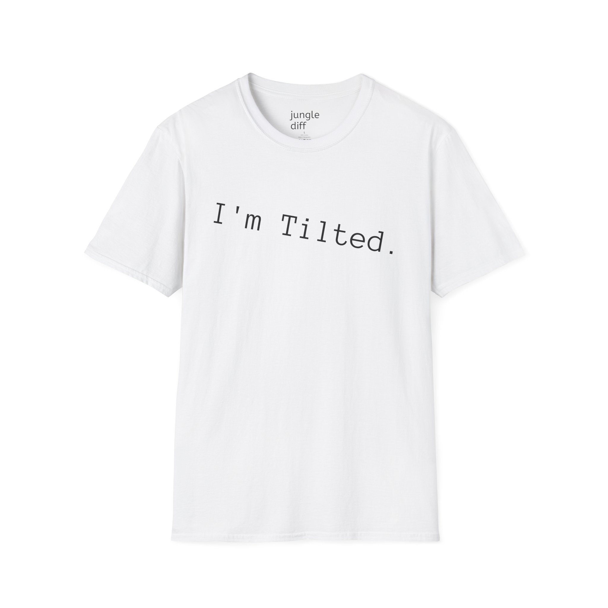 I'm Tilted! Unisex Softstyle T-Shirt