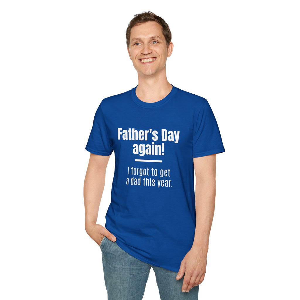 Father's Day Again! Unisex Softstyle T-Shirt