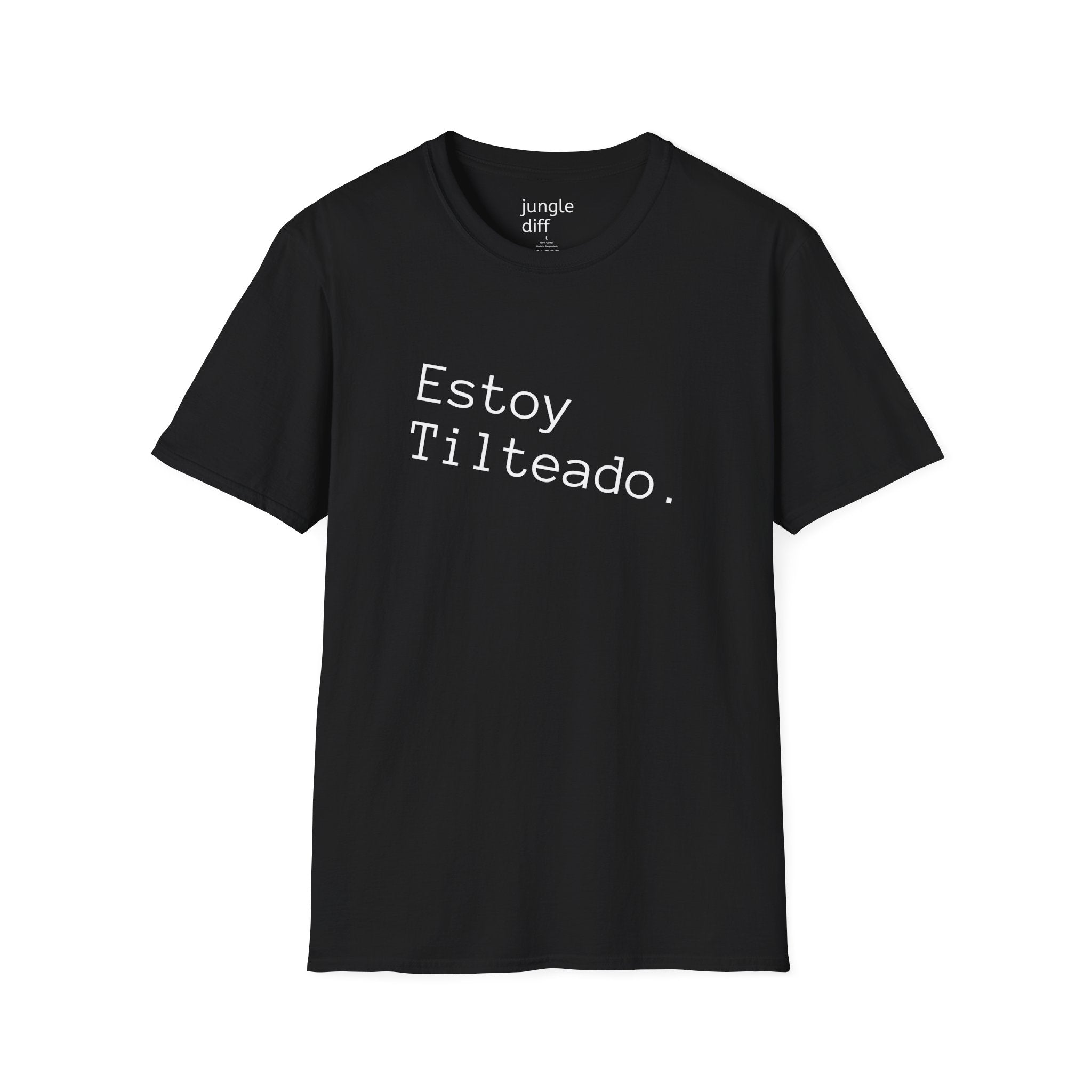 ¡SPANISH! Estoy Tilteado. Unisex Softstyle T-Shirt