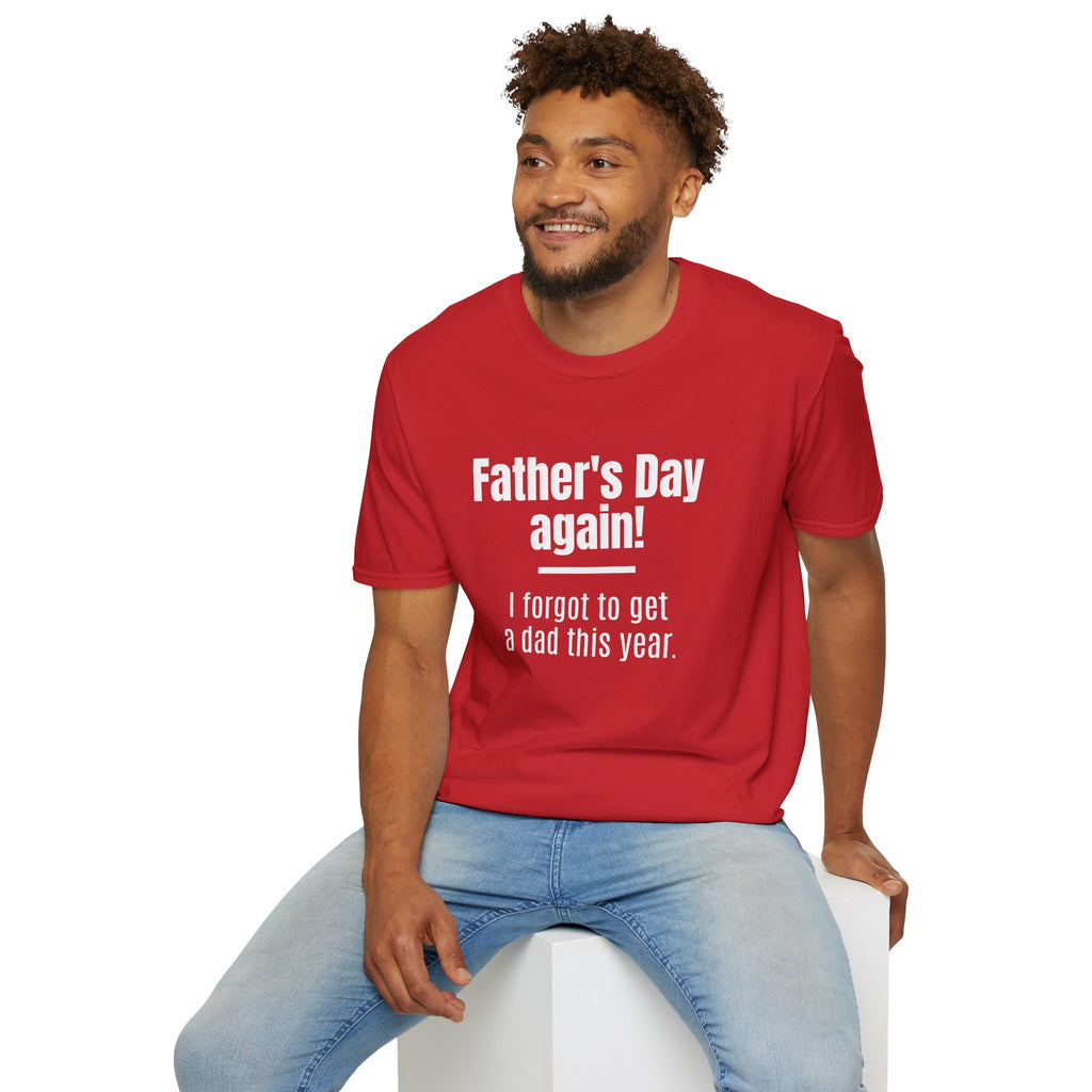 Father's Day Again! Unisex Softstyle T-Shirt