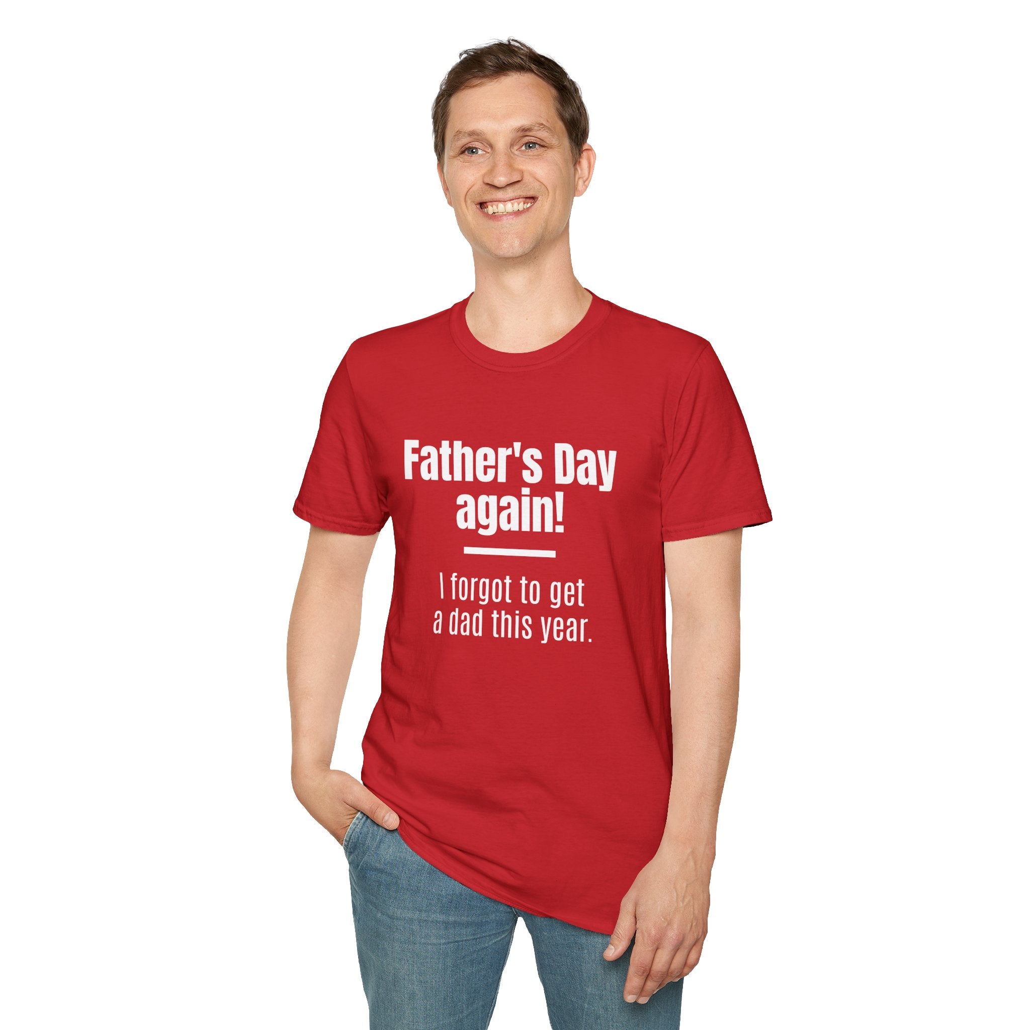 Father's Day Again! Unisex Softstyle T-Shirt