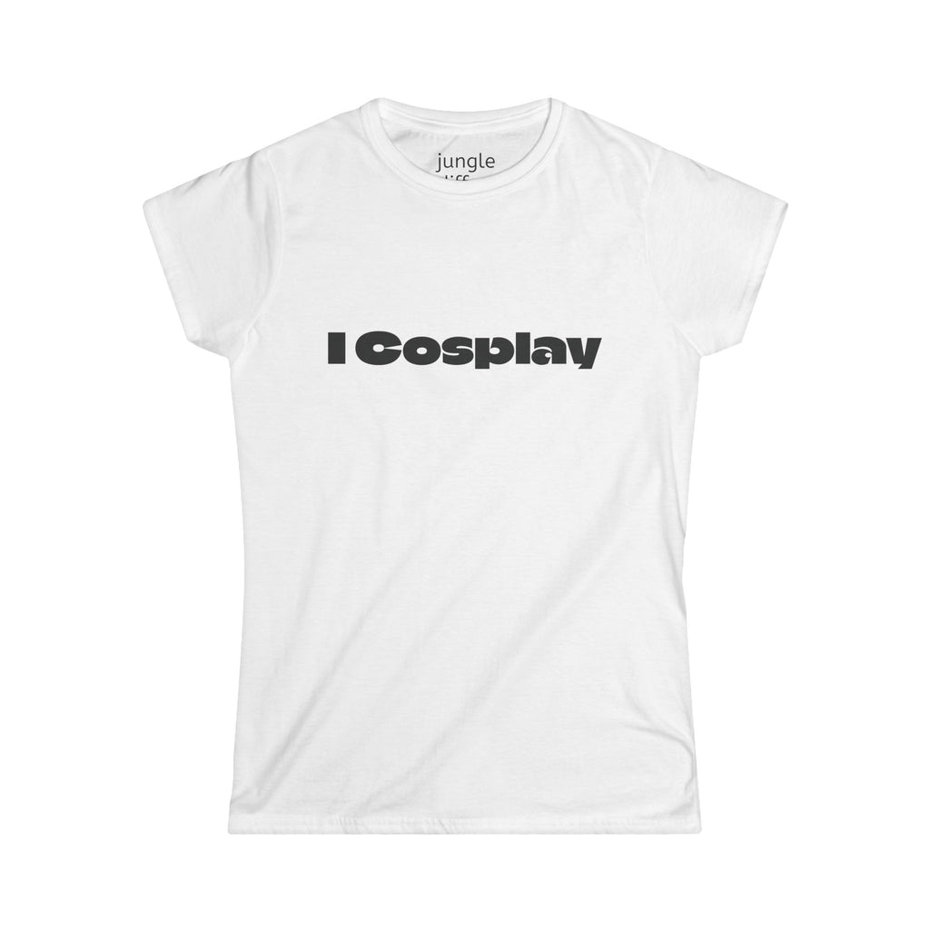 I Cosplay Classic! Women's Softstyle Tee